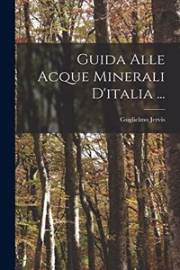 Guida Alle Acque Minerali D'italia ...