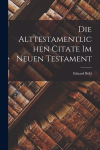 Alttestamentlichen Citate Im Neuen Testament