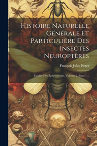 Histoire Naturelle Générale Et Particulière Des Insectes Neuroptères