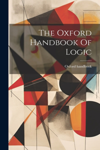 Oxford Handbook Of Logic