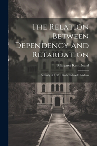 The Relation Between Dependency and Retardation