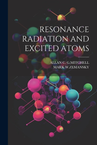 Resonance Radiation and Excited Atoms