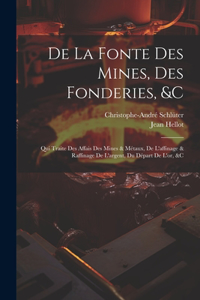 De La Fonte Des Mines, Des Fonderies, &c