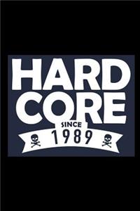 Hard Core since 1989