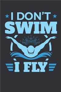 I Don't Swim I Fly