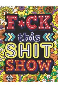 F*ck This Shit Show