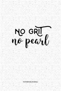 No Grit No Pearl