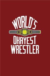 World's Okayest Wrestler