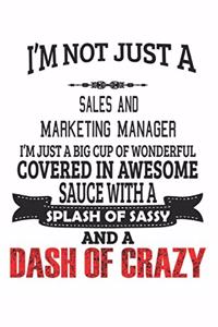 I'm Not Just A Sales And Marketing Manager