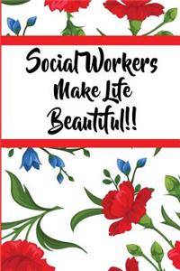 Social Workers Make Life Beautiful