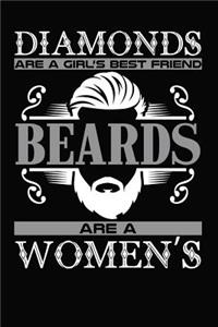 Diamonds Are A Girl's Best Friend Beards Are A Women's
