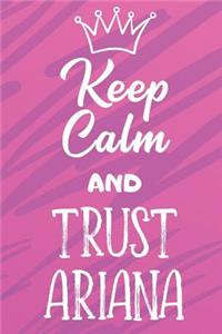 Keep Calm and Trust Ariana