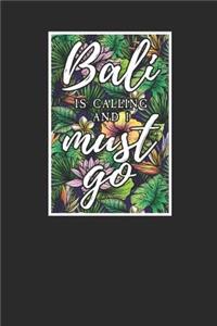 Bali Is Calling And I Must Go
