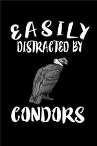 Easily Distracted By Condors