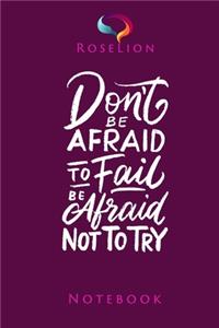 Don't Be Afraid To Fail Be Afraid Not To Try Paperback Journal: Purple Composition Notebook 110 Pages (6 x 9 Inches)