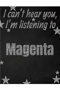 I can't hear you, I'm listening to Magenta creative writing lined notebook