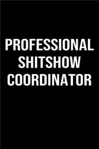 Professional Shit Show Coordinator