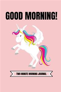 Good Morning (Two Minute Morning Journal)