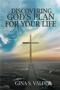 Discovering God's Plan For Your Life