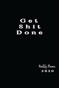 Get Shit Done Monthly Planner 2020