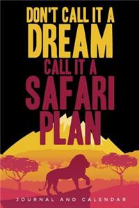 Don't Call It a Dream Call It a Safari Plan