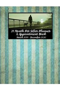21 Month Pet Sitter Planner & Appointment Book March 2019 - December 2020