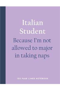 Italian Student - Because I'm Not Allowed to Major in Taking Naps
