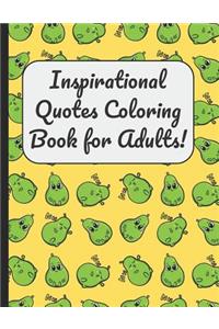 Inspirational Quotes Coloring Book for Adults!