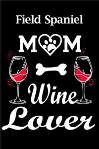 Field Spaniel Mom Wine Lover