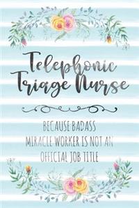 Telephonic Triage Nurse