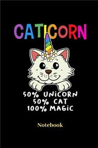 Caticorn 50% Unicorn 50% Cat 100% Magic Notebook: Lined journal for cat, kitten, magic, fantasy and unicorn fans - paperback, diary gift for men, women and children