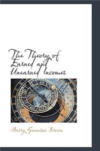 The Theory of Earned and Unearned Incomes