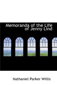 Memoranda of the Life of Jenny Lind