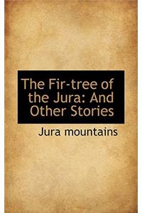 The Fir-Tree of the Jura