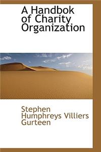 A Handbok of Charity Organization