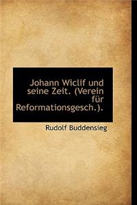 Johann Wiclif Und Seine Zeit. (Verein Fur Reformationsgesch.).