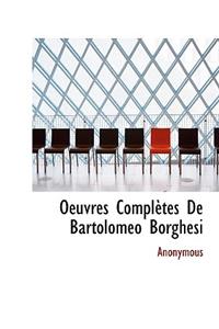 Oeuvres Completes de Bartolomeo Borghesi