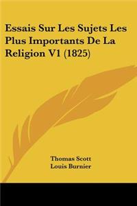 Essais Sur Les Sujets Les Plus Importants De La Religion V1 (1825)