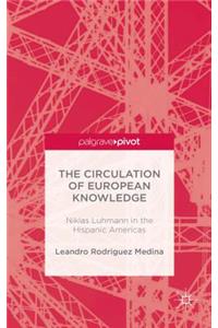 The Circulation of European Knowledge: Niklas Luhmann in the Hispanic Americas