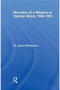 Narrative of a Mission to Central Africa, 1850-1851