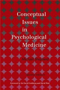 Conceptual Issues in Psychological Medicine