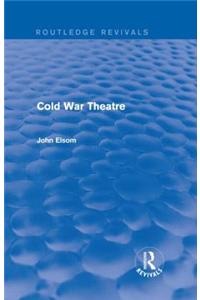 Cold War Theatre (Routledge Revivals)