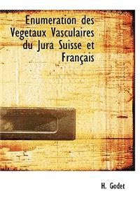 Enum Ration Des V G Taux Vasculaires Du Jura Suisse Et Fran Ais