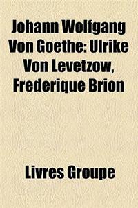 Johann Wolfgang Von Goethe