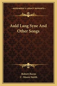 Auld Lang Syne and Other Songs