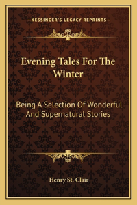 Evening Tales For The Winter