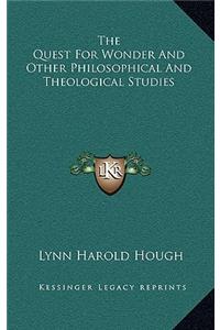 The Quest for Wonder and Other Philosophical and Theological Studies