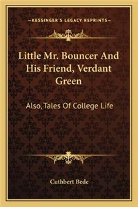 Little Mr. Bouncer and His Friend, Verdant Green