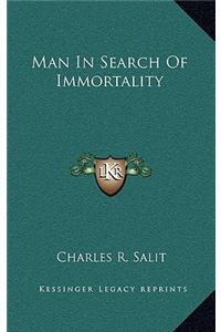 Man in Search of Immortality