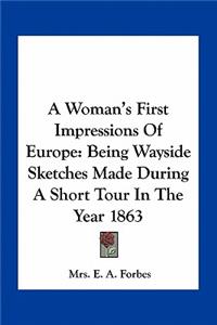 A Woman's First Impressions Of Europe
